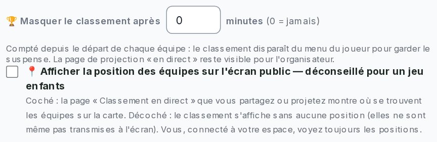 Les réglages « Masquer le classement après N minutes » et « Afficher la position des équipes sur l'écran public, déconseillé pour un jeu enfants », avec la case décochée et le texte d'aide.